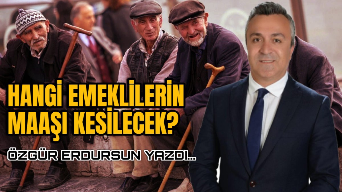 Emeklileri Bekleyen Tehlike: SGK Uzmanı Özgür Erdursun'dan Açıklama! Hangi Maaşlar Kesilecek?